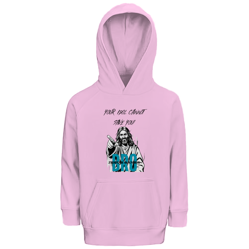 JESUS SAVES BRO - YOUR IDOL CANNOT SAVE YOU - KIDS HOODIE