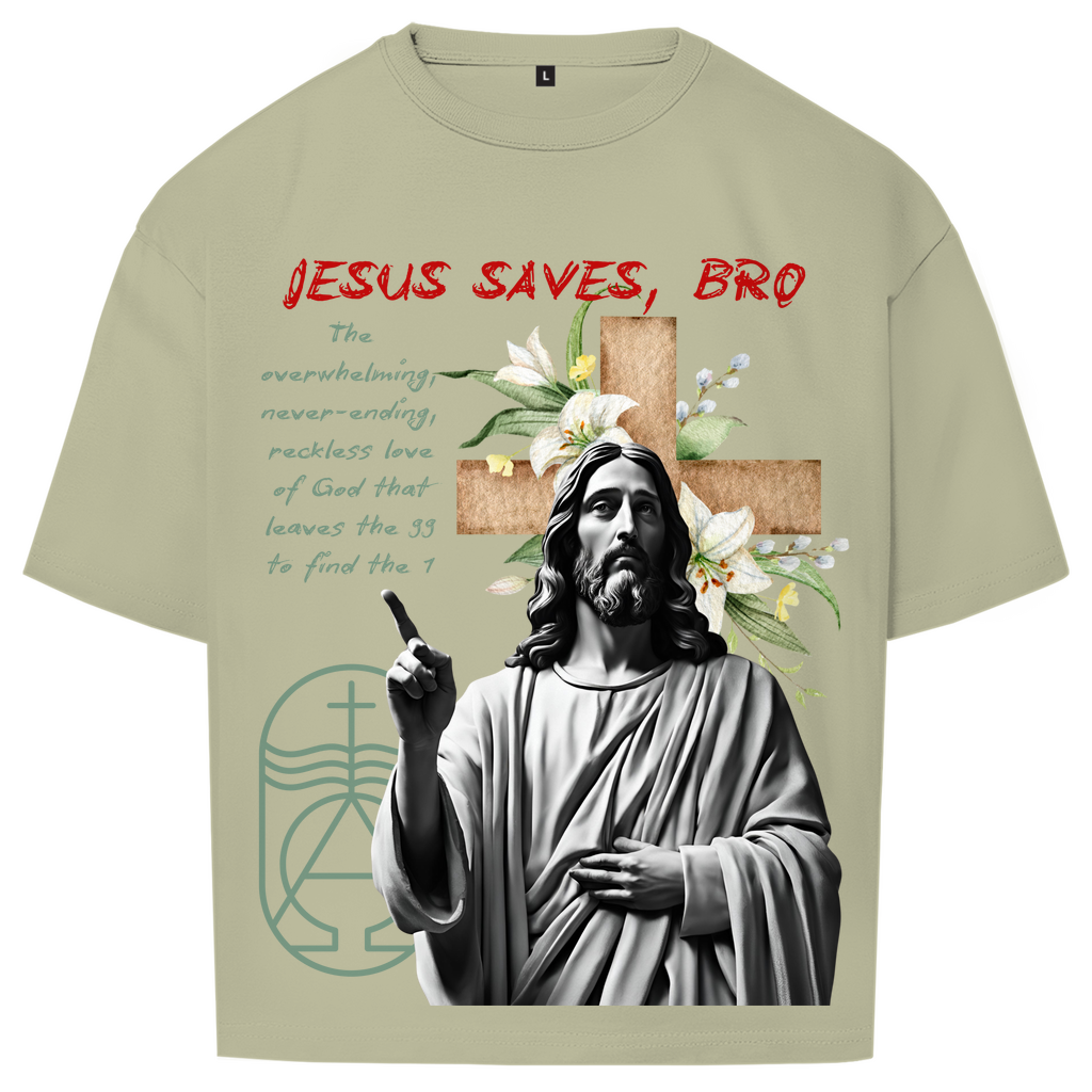 JESUS SAVES BRO - NEVERENDING LOVE - OVERSIZE SHIRT - UNISEX