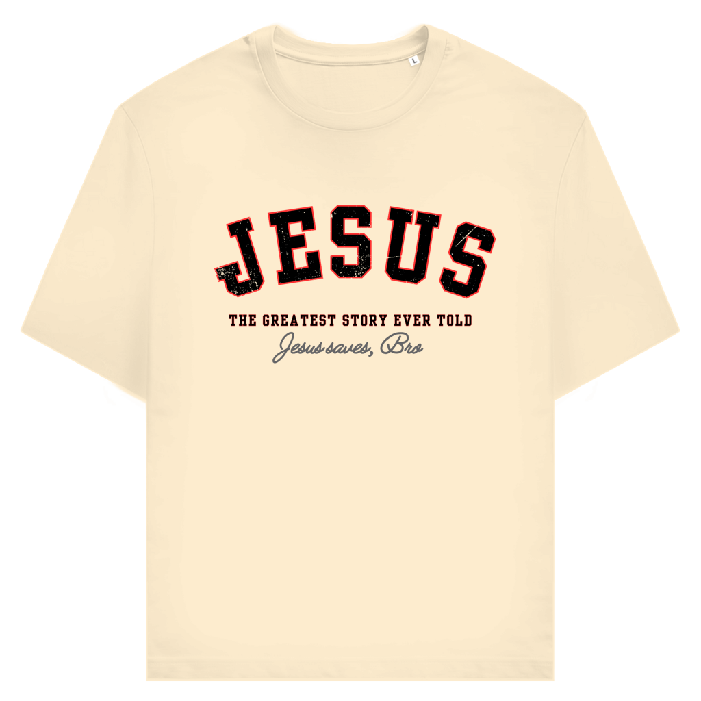 JESUS SAVES BRO - THE GREATEST STORY EVER TOLD - T-SHIRT - UNISEX - FRONT - NATURAL RAW