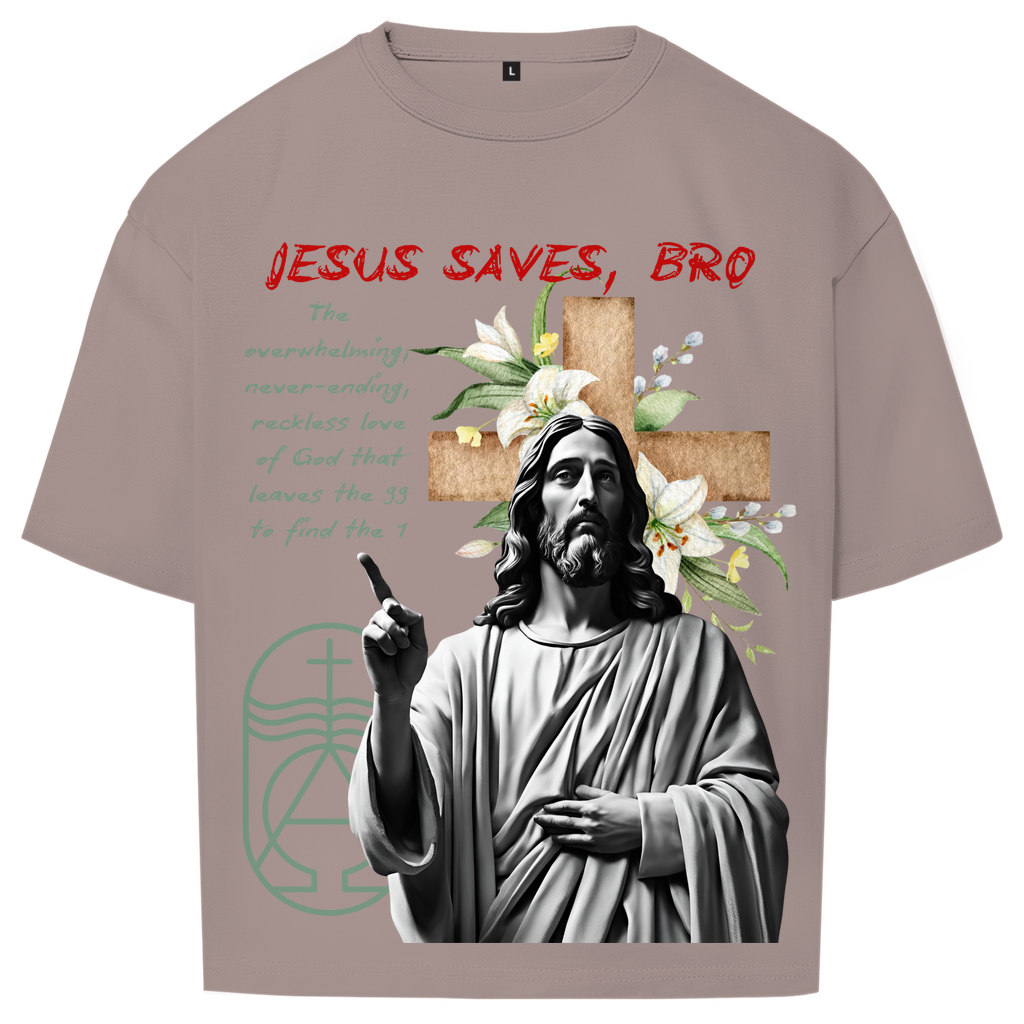 JESUS SAVES BRO - NEVERENDING LOVE - OVERSIZE SHIRT - UNISEX