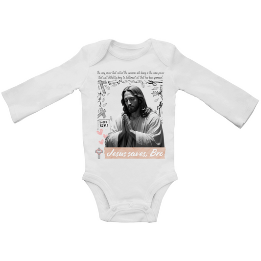 JESUS SAVES BRO - JESUS PRAYS - BABY BODYSUIT LONGSLEEVE