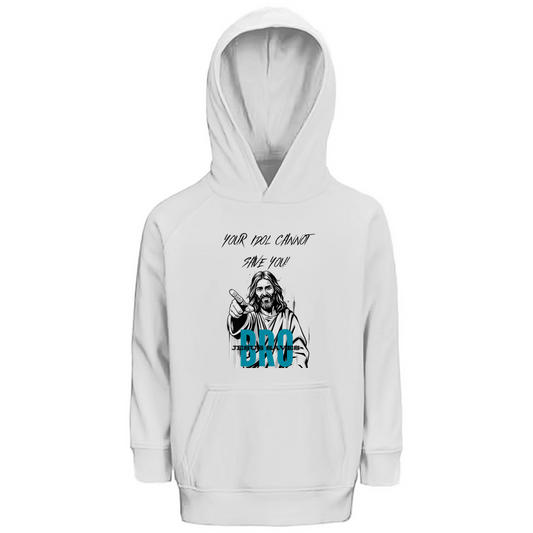 JESUS SAVES BRO - YOUR IDOL CANNOT SAVE YOU - KIDS HOODIE