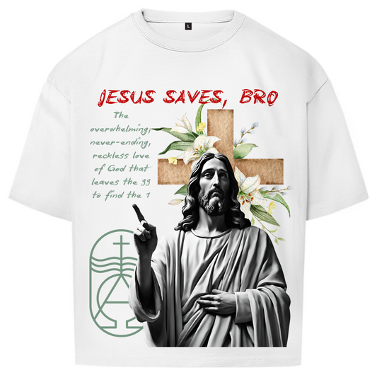 JESUS SAVES BRO - NEVERENDING LOVE - OVERSIZE SHIRT - UNISEX