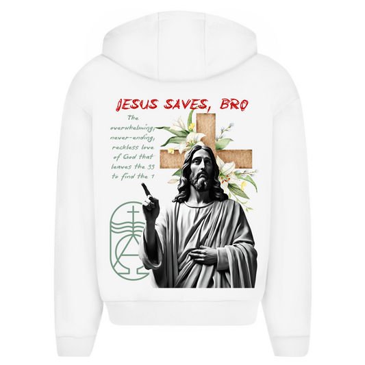 JESUS SAVES BRO - NEVERENDING LOVE - ZIPPER - UNISEX - OVERSIZE