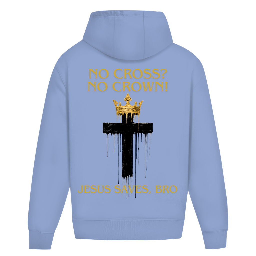 JESUS SAVES BRO - NO CROSS NO CROWN - OVERSIZE HOODIE - UNISEX