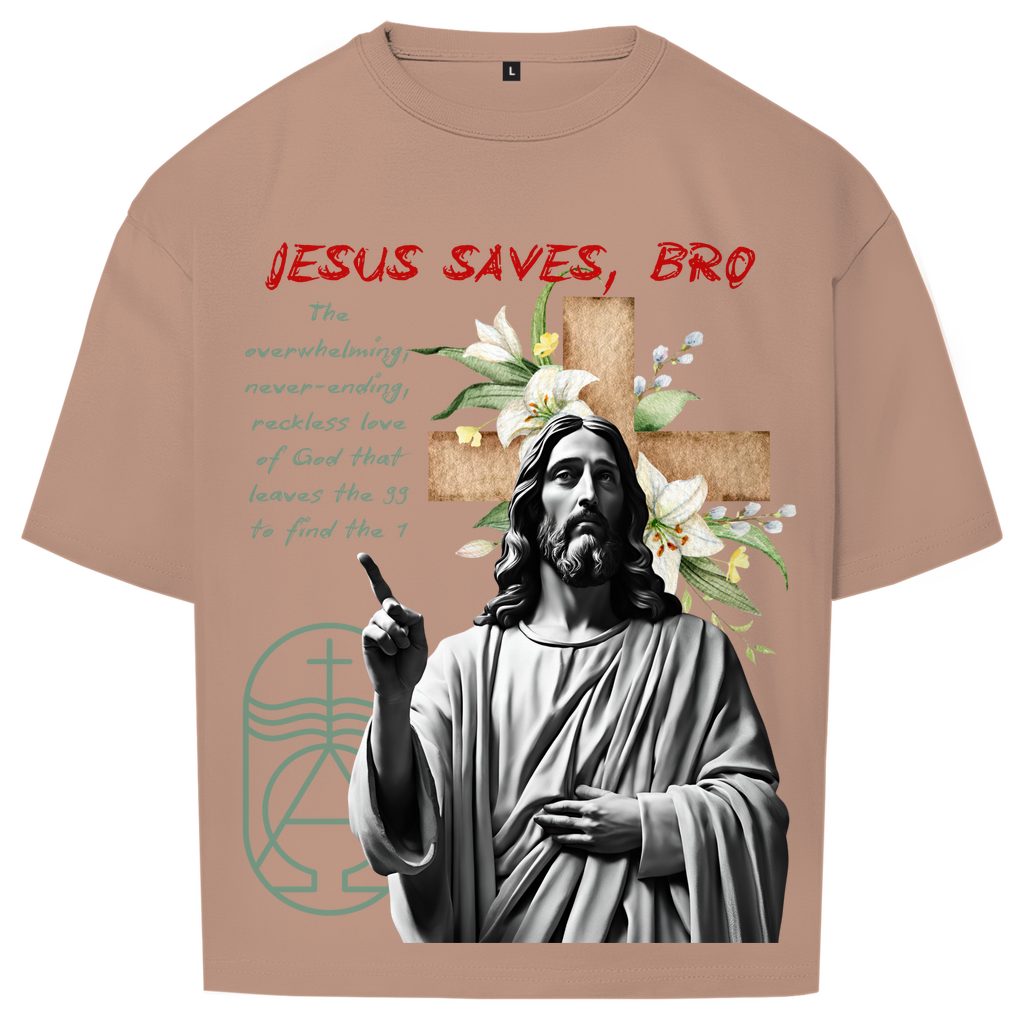 JESUS SAVES BRO - NEVERENDING LOVE - OVERSIZE SHIRT - UNISEX