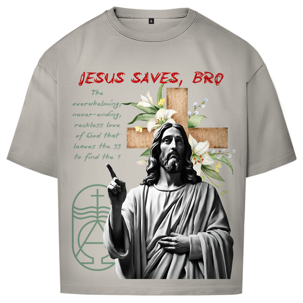 JESUS SAVES BRO - NEVERENDING LOVE - OVERSIZE SHIRT - UNISEX