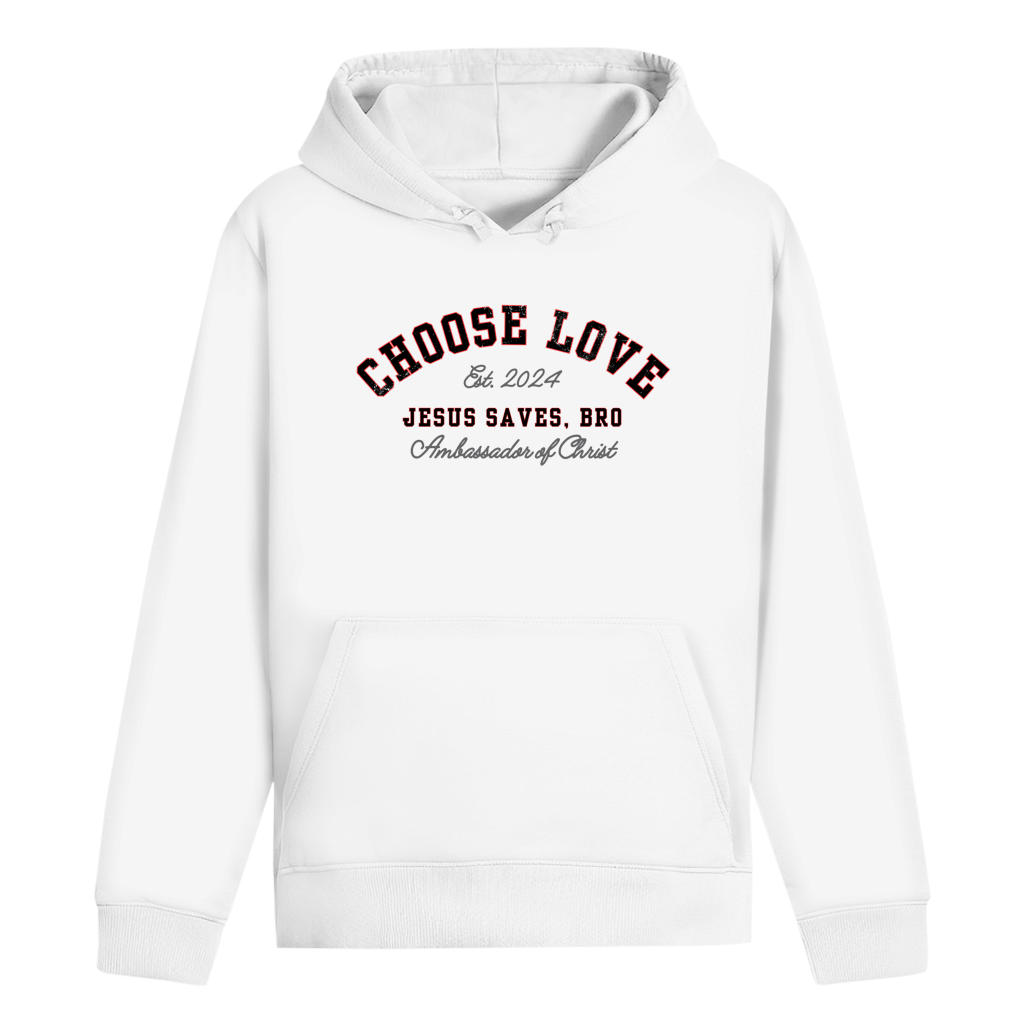JESUS SAVES BRO - CHOOSE LOVE - HOODIE - UNISEX - FRONT - WHITE