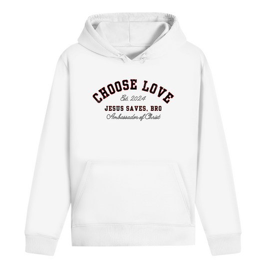 JESUS SAVES BRO - CHOOSE LOVE - HOODIE - UNISEX - FRONT - WHITE